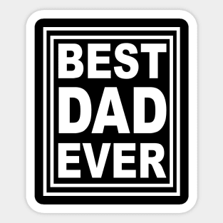 Best Dad Ever Tshirt Sticker